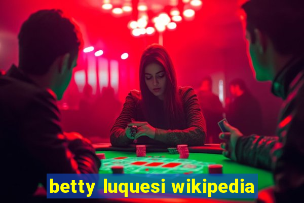 betty luquesi wikipedia